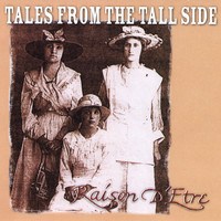 Raison D'etre - Tales From the Tall Side