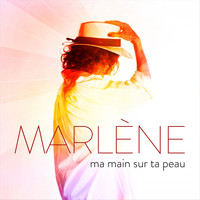 Marlène - Ma main sur ta peau (Radio Edit)