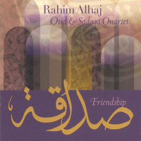 Rahim Alhaj - Friendship: Oud & Sadaqa Quartet