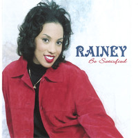 Rainey - Be Satisfied