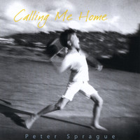 Peter Sprague - Calling Me Home