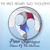 Peter Sprague - The Space Between Two Thoughts