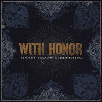 With Honor - Heart Means Everything (2021 Remastered)