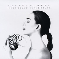Rachel Currea - Inner Sound Piano Solos