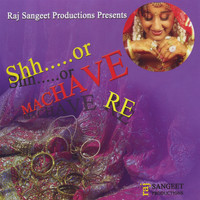 Rajan Shah - Shor Machave Re