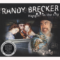 Randy Brecker - Hangin' in the city