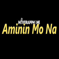 Mikerapphone / - Aminin Mo Na
