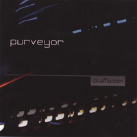 Purveyor - Disaffection
