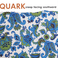 Quark - Sleep Facing Southward (EP)
