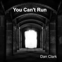 Dan Clark / - You Can't Run