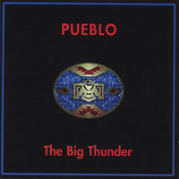 Pueblo - the big thunder