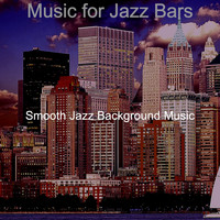 Smooth Jazz Background Music - Music for Jazz Bars