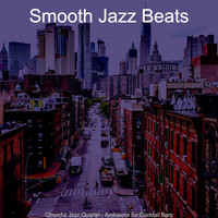 Smooth Jazz Beats - Cheerful Jazz Quartet - Ambiance for Cocktail Bars