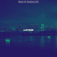 Lofi BGM - Music for Reading (Lofi)
