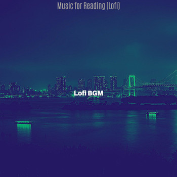 Lofi BGM - Music for Reading (Lofi)