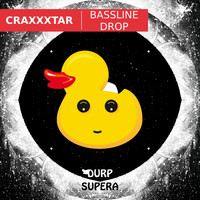 Craxxxtar - Bassline Drop