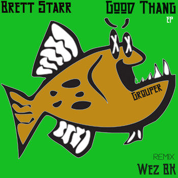 Brett Starr - Good Thang