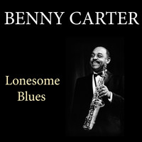 Benny Carter - Lonesome Blues