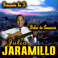 Julio Jaramillo - Pensando En Ti