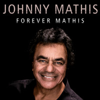 Johnny Mathis - Forever Mathis