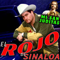 El Rojo de Sinaloa - Mi San Juditas