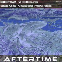 Boriz Vicious - Oceano Vicioso Rework (Remixes)