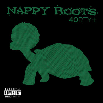 Nappy Roots - 40RTY+ (Deluxe [Explicit])