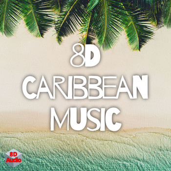 8D Reggae - 8D Caribbean Music, Beautiful Calming Music