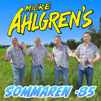 Micke Ahlgrens - Sommaren -85