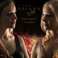 Fair Oriana - Two Voices: EP Vol. III