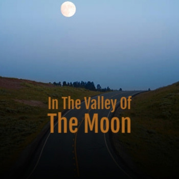 Various Artist - In The Valley Of The Moon