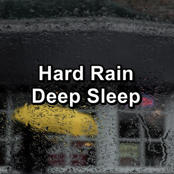 Relax - Hard Rain Deep Sleep
