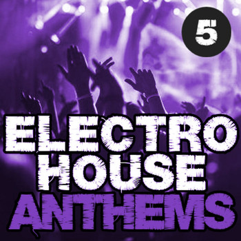 Various Artists - Electro House Anthems, Vol. 5