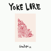 Yoke Lore - Goodpain