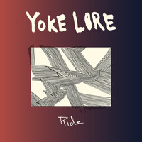Yoke Lore - Ride