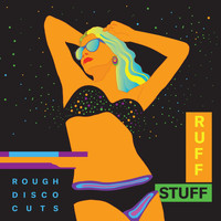 Ruff Stuff - Rough Disco Cuts