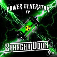 Shanghai Doom - Power Generator EP