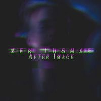 Zen Thomas - After Image