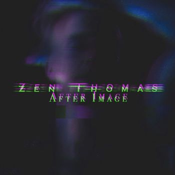 Zen Thomas - After Image