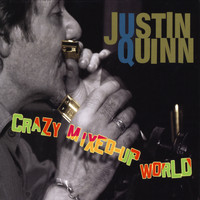 Justin Quinn - Crazy Mixed Up World