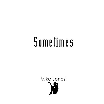 Mike Jones - Sometimes