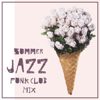 Instrumental Jazz School - Summer Jazz Funk Club Mix