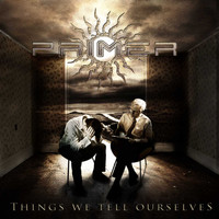 Primer - Things We Tell Ourselves