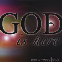 The Prestonwood Choir - God Is Here