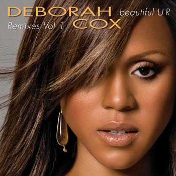 Deborah Cox - Beautiful U R Remixes Volume 1