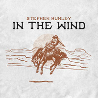 Stephen Hunley - In the Wind