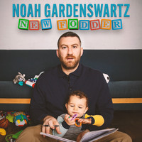 Noah Gardenswartz - New Fodder (Explicit)