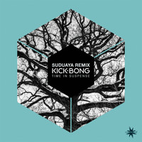 Kick Bong - Time in Suspense (Suduaya Remix)