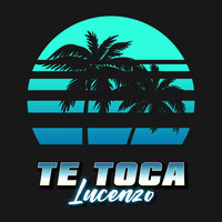 Lucenzo - Te Toca