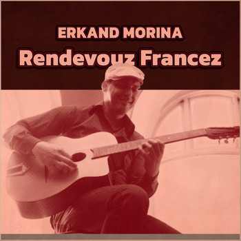 Erkand Morina / - Rendevouz Francez